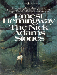 Ernest Hemingway — The Nick Adams Stories