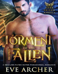 Eve Archer — Torment of the Fallen: A Devilish Fated Mates Paranormal Romance (Dark Fallen Angels Book 4)