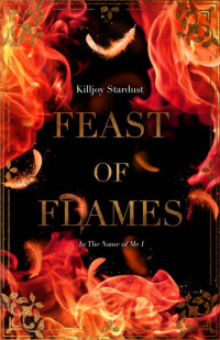 Killjoy Stardust — Feast of Flames (Italian Edition)