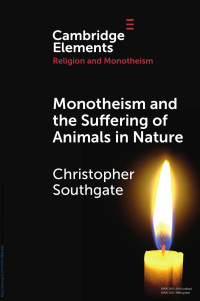 Christopher Southgate — Monotheism and the Suffering of Animals in Nature