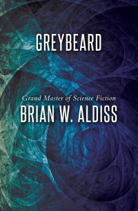 Brian W. Aldiss — Greybeard