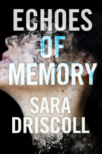 Sara Driscoll — Echoes of Memory