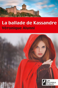 Alunni Veronique [Alunni Veronique] — La ballade de Kassandre