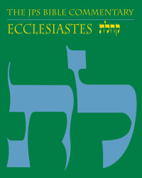 Michael V. Fox (Commentator) — The JPS Bible Commentary: Ecclesiastes: The Traditional Hebrew Text with the New JPS Translation Commentary