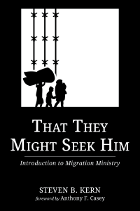 Steven B. Kern; — That They Might Seek Him