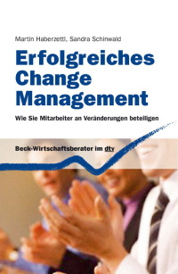 Martin Haberzettl, Sandra Schinwald — Erfolgreiches Change Management