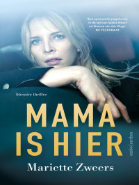 Mariette Zweers — Mama is hier