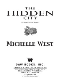 Michelle West — The Hidden City: The House Wars: Book One