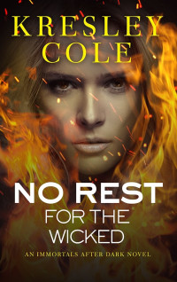 Kresley Cole — No Rest for the Wicked: Immortals After Dark#2