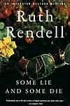 Ruth Rendell — Some Lie and Some Die