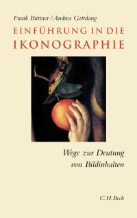 Büttner, Frank., Gottdang, Ana. — Einführung in die Ikonographie