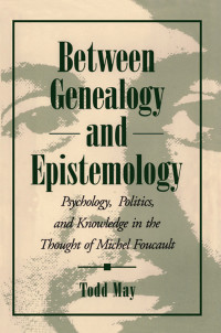 May, Todd — Between Genealogy and Epistemology