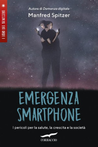 Manfred Spitzer [Spitzer, Manfred] — Emergenza smartphone