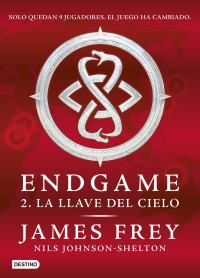 James Frey — Endgame 2. La Llave Del Cielo