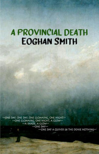 Eoghan Smith — A Provincial Death