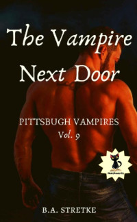 B.A. Stretke — 09 B.A. Stretke - Serie Vampiros de Pittsburgh 9