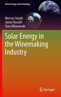 Mervyn Smyth, James Russell, Tony Milanowski — Solar Energy in the Winemaking Industry