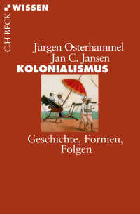 Osterhammel, Jürgen, Jansen, Jan C. — Kolonialismus