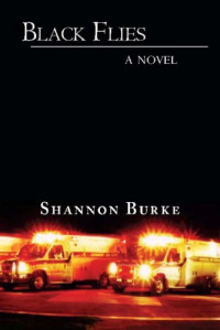 Shannon Burke  — Black Flies
