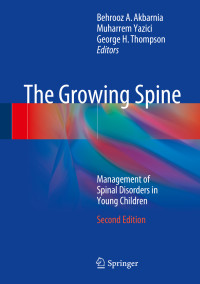 Behrooz A. Akbarnia, Muharrem Yazici, George H. Thompson — The Growing Spine