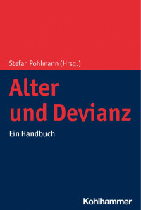 Stefan Pohlmann (Hrsg.) — Alter und Devianz