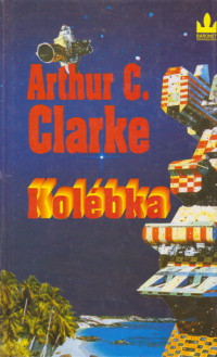 Arthur C. Clarke — Kolebka