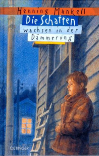 Mankell, Henning — [Joel 02] • Die Schatten wachsen in der Dämmerung