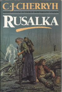 C. J. Cherryh — Rusalka