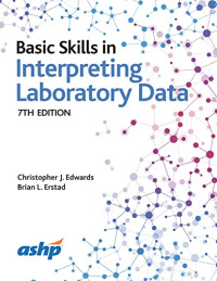 Christopher J. Edwards, Brian Erstad — Basic Skills in Interpreting Laboratory Data