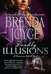 Brenda Joyce — Deadly Illusions (Francesca Cahill Series Book 7)