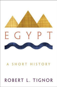 Robert L. Tignor — Egypt: A Short History