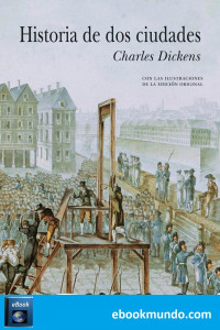Charles Dickens — Historia de dos ciudades
