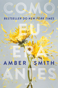 Amber Smith — Como Eu Era Antes