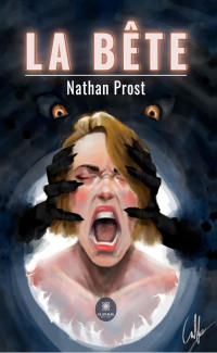 Prost Nathan — La bête (French Edition)