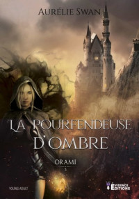 Aurelie Swan — La pourfendeuse d'ombre