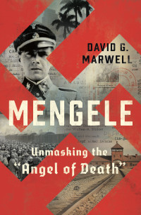 Marwell, David G. — Mengele