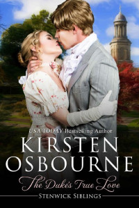 kirsten osbourne [Osbourne, Kirsten] — The Duke's True Love (Stenwick Trilogy Book 2)