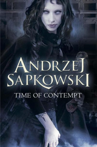 Andrzej Sapkowski — Time of Contempt (Witcher, Book 2) 