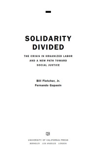 Fletcher, Bill, Jr.; Gapasin, Fernando; Fletcher, Bill Jr & Fernando Gapasin — Solidarity Divided