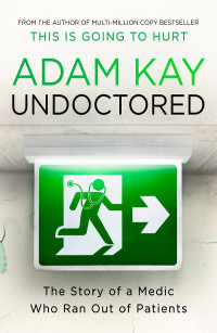 Adam Kay — Undoctored