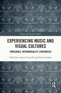 Antonio Cascelli;Denis Condon; & Denis Condon — Experiencing Music and Visual Cultures