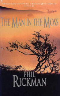 Phil Rickman — The Man in the Moss