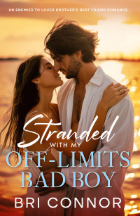 BRI CONNOR — Stranded with my OFF-LIMITS BAD BOY