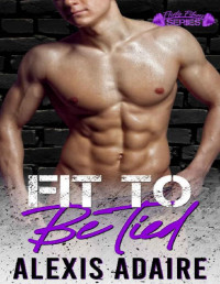 Alexis Adaire & Flirt Club — Fit to Be Tied: Flirty Fitness Series