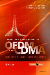 Henrik Schulze, Christian Lüders — Theory and Applications of OFDM and CDMA: Wideband Wireless Communications