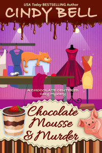 Cindy Bell — Chocolate Mousse and Murder (Chocolate Centered Mystery 22)
