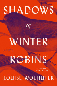 Louise Wolhuter — Shadows of Winter Robins