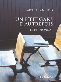 Michel Langlois [Langlois, Michel] — Le pensionnat