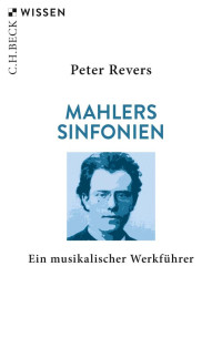 Peter Revers; — Mahlers Sinfonien