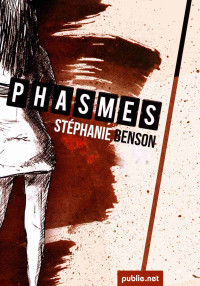 Stéphanie Benson — Phasmes